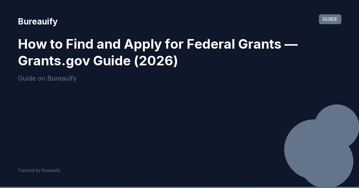 How to Find and Apply for Federal Grants — Grants.gov Guide (2026 ...