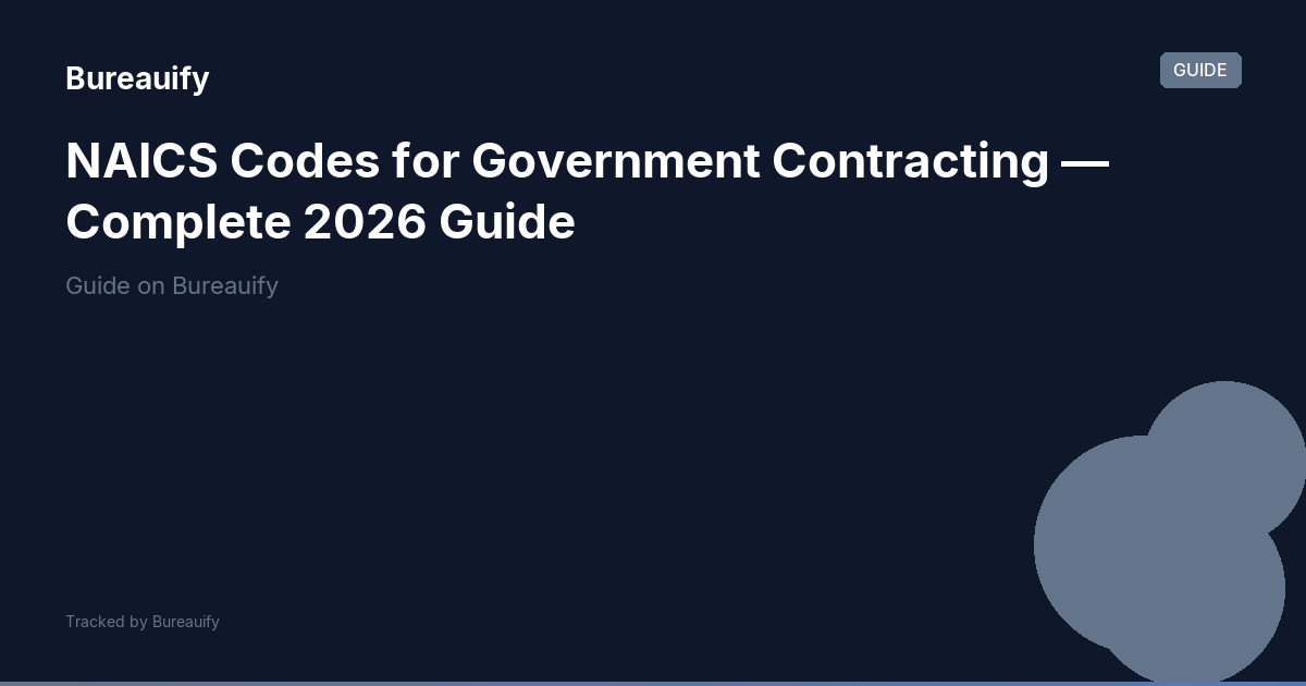 NAICS Codes for Government Contracting — Complete 2026 Guide | Bureauify