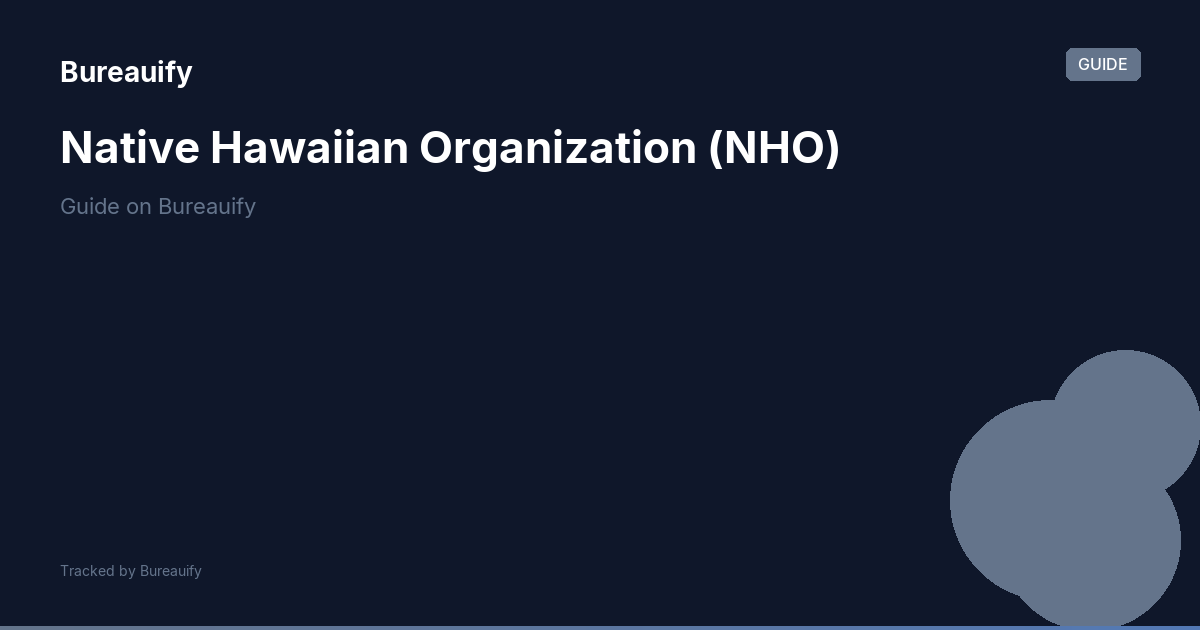 Native Hawaiian Organization (NHO) | Bureauify