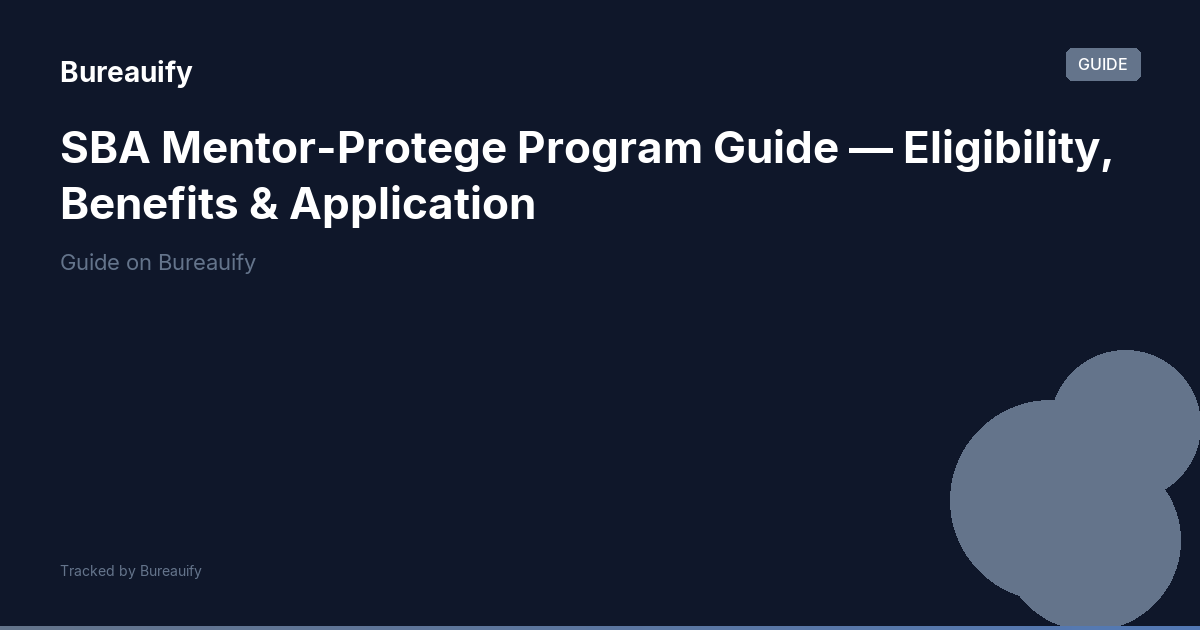 SBA Mentor-Protege Program Guide — Eligibility, Benefits & Application ...