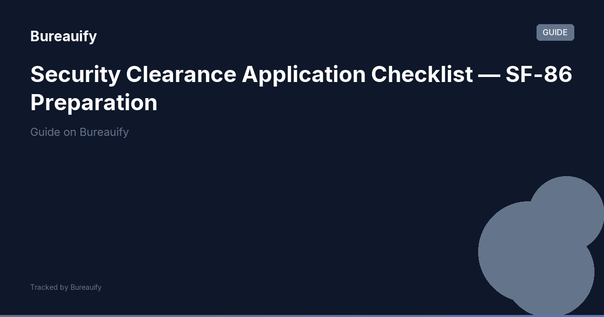 Security Clearance Application Checklist — SF-86 Preparation | Bureauify