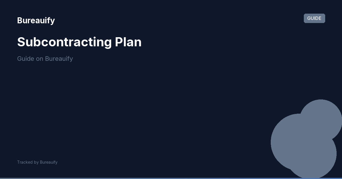 Subcontracting Plan — Government Contracting Glossary | Bureauify ...